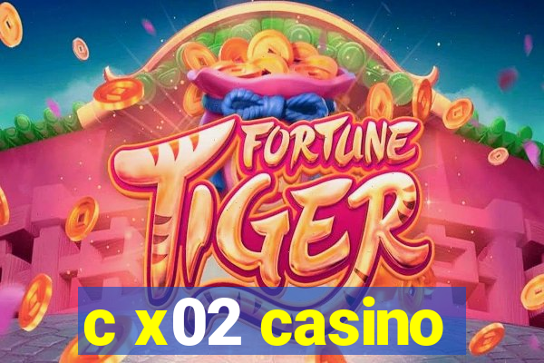 c x02 casino